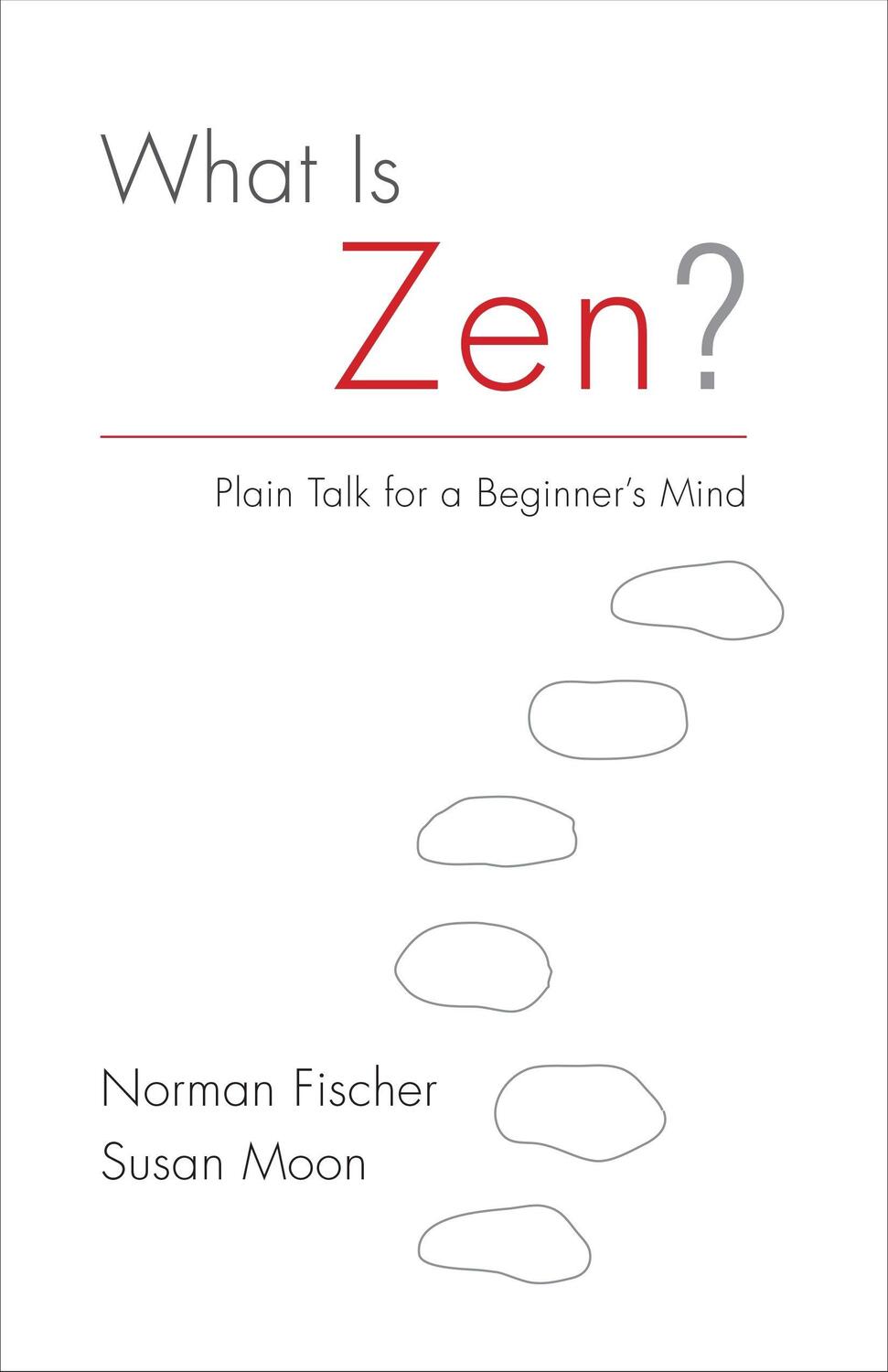 Cover: 9781611802436 | What Is Zen? | Plain Talk for a Beginner's Mind | Fischer (u. a.)