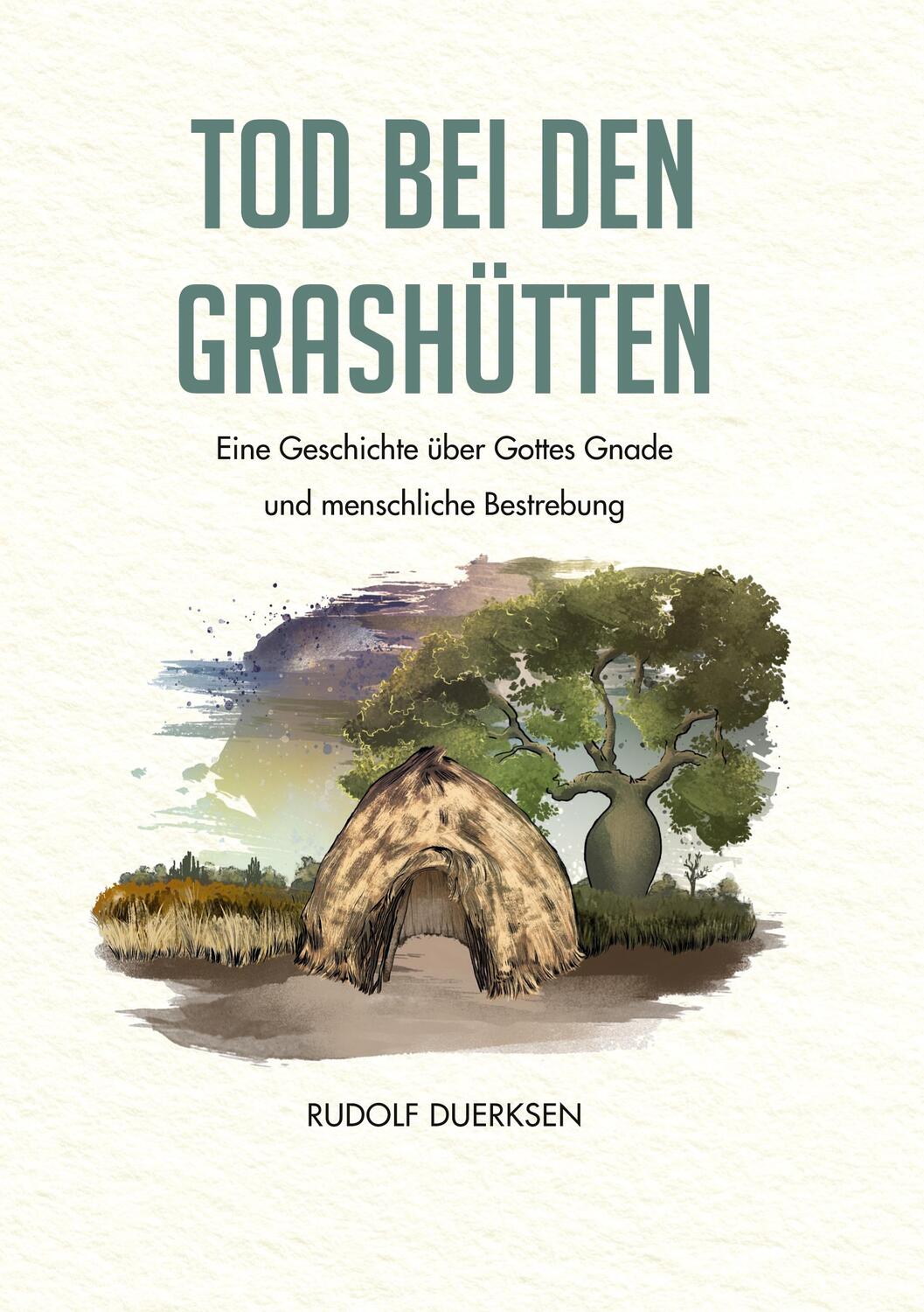 Cover: 9783751994187 | Tod bei den Grashütten | Rudolf Duerksen | Taschenbuch | Paperback