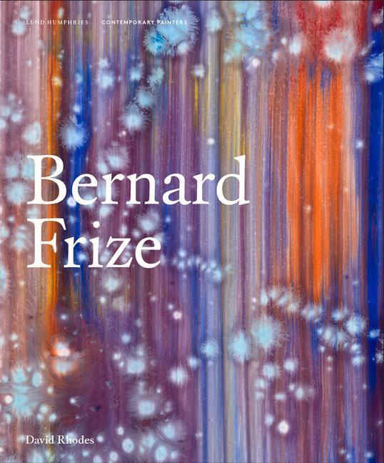 Cover: 9781848223479 | Bernard Frize | David Rhodes | Buch | Contemporary Painters Series