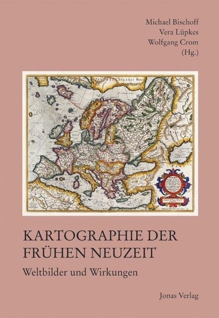 Cover: 9783894455163 | Kartographie der Frühen Neuzeit | Buch | 260 S. | Deutsch | 2015