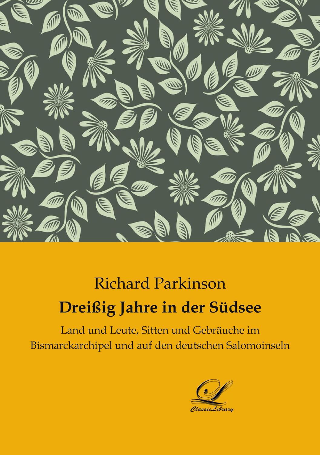 Cover: 9783961672851 | Dreißig Jahre in der Südsee | Richard Parkinson | Taschenbuch | 2021