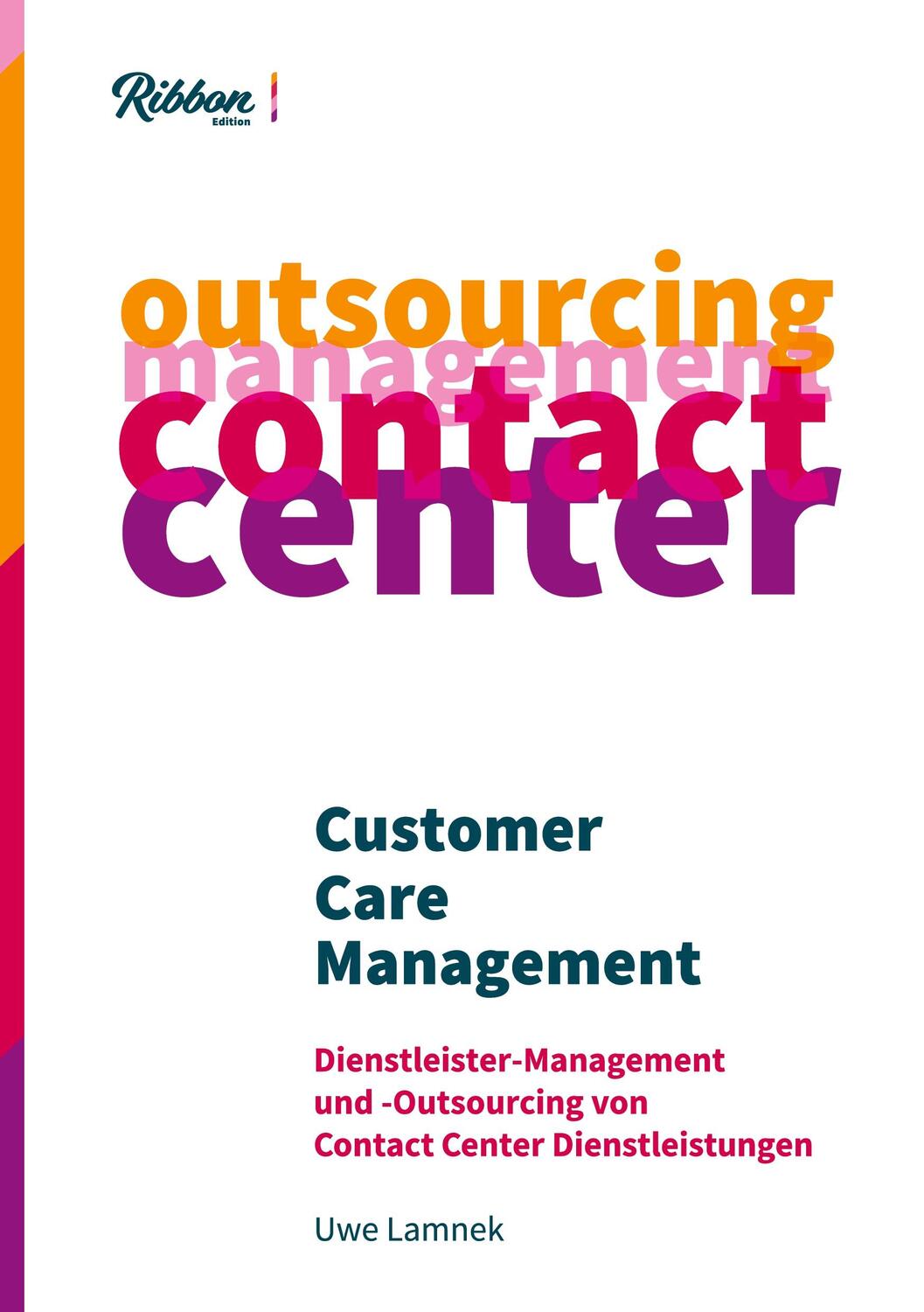 Cover: 9783753460239 | Customer Care Management | Uwe Lamnek | Buch | Books on Demand