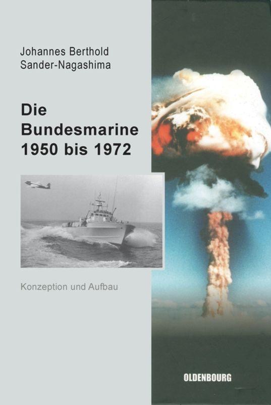 Cover: 9783486579727 | Die Bundesmarine 1950 bis 1972 | Konzeption und Aufbau | Buch