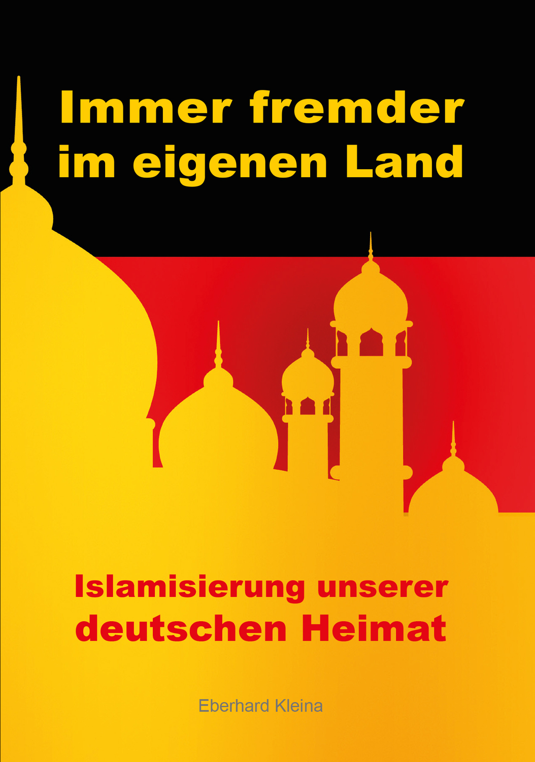 Cover: 9783869542720 | Immer fremder im eigenen Land | Islamisierung unserer deutschen Heimat