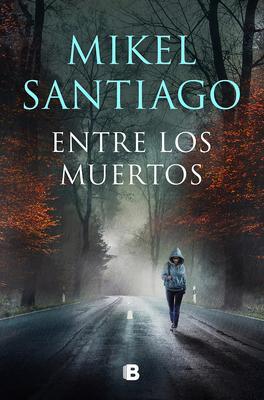 Cover: 9788466672191 | Entre Los Muertos / Among the Dead | Mikel Santiago | Taschenbuch