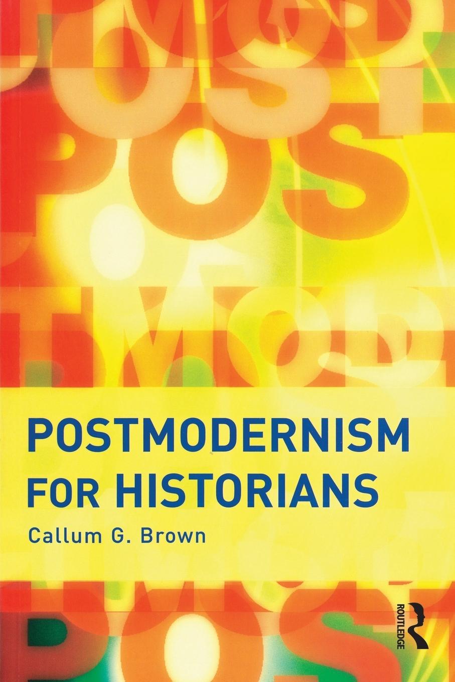 Cover: 9780582506046 | Postmodernism for Historians | Callum G. Brown | Taschenbuch | 2004