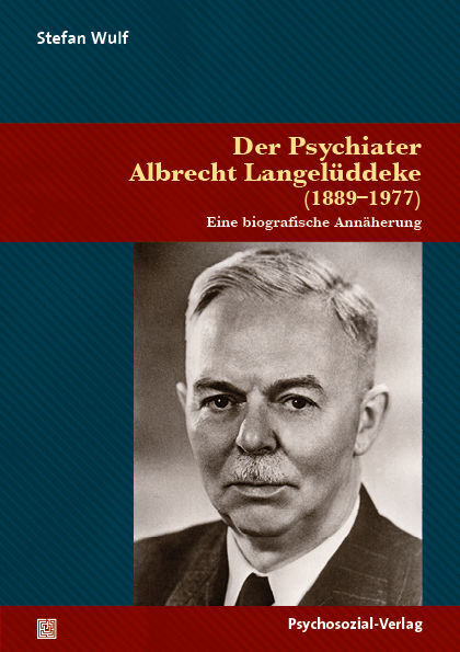 Cover: 9783837931310 | Der Psychiater Albrecht Langelüddeke (1889-1977) | Stefan Wulf | Buch