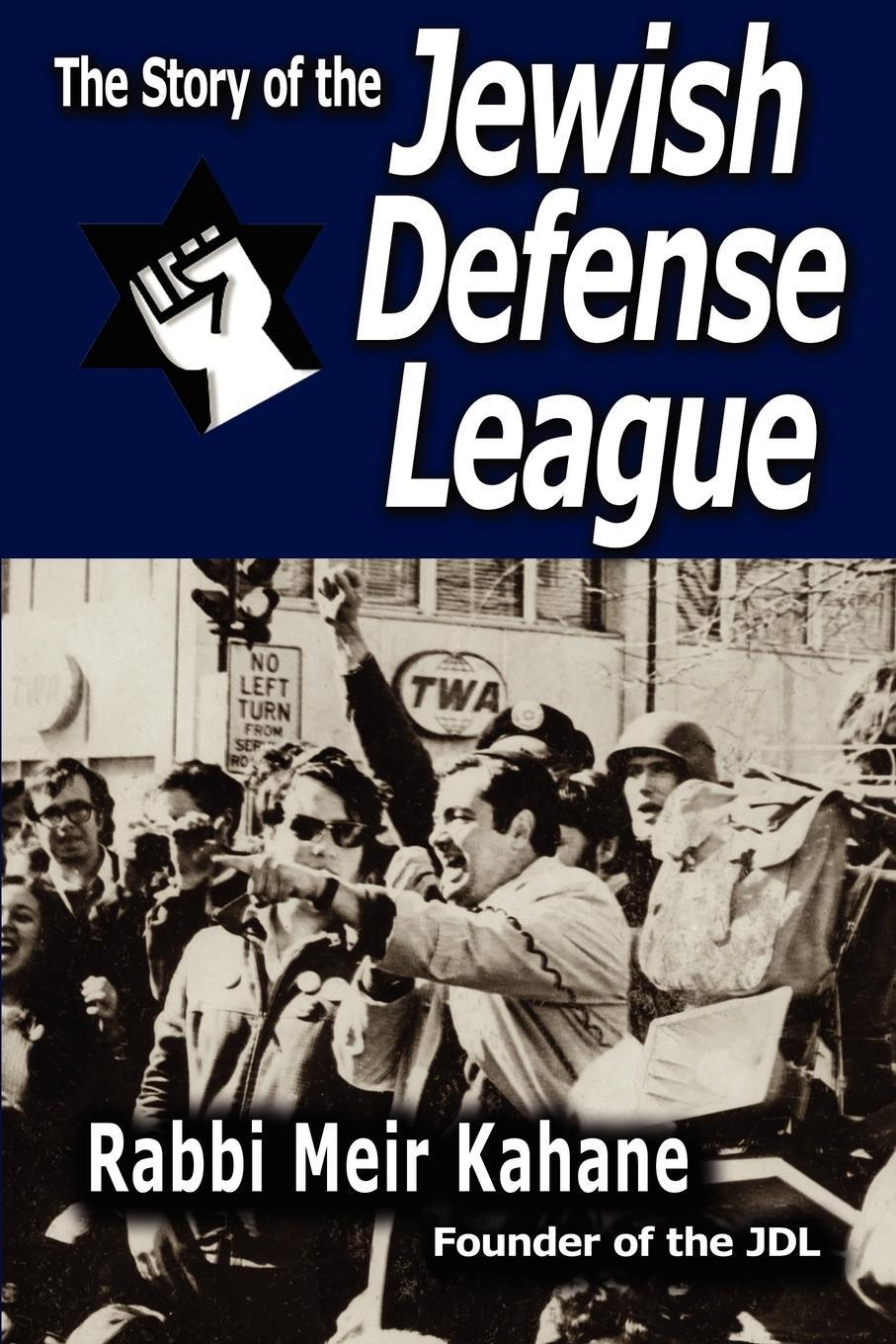 Cover: 9781607960164 | The Story of the Jewish Defense League by Rabbi Meir Kahane | Buch