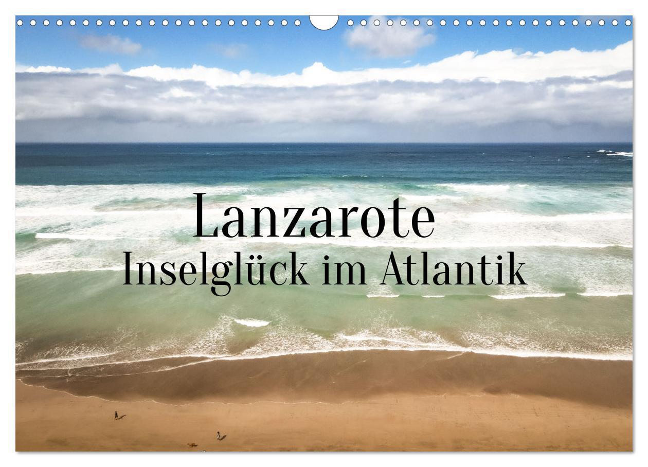 Cover: 9783675546271 | Lanzarote - Inselglück im Atlantik (Wandkalender 2024 DIN A3 quer),...