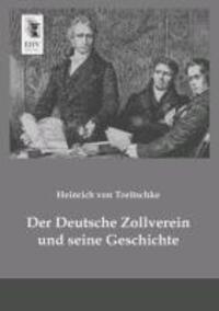 Cover: 9783955642365 | Der Deutsche Zollverein und seine Geschichte | Heinrich Von Treitschke