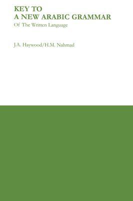 Cover: 9780853310686 | Key to a New Arabic Grammar | H. M. Nahmad (u. a.) | Taschenbuch