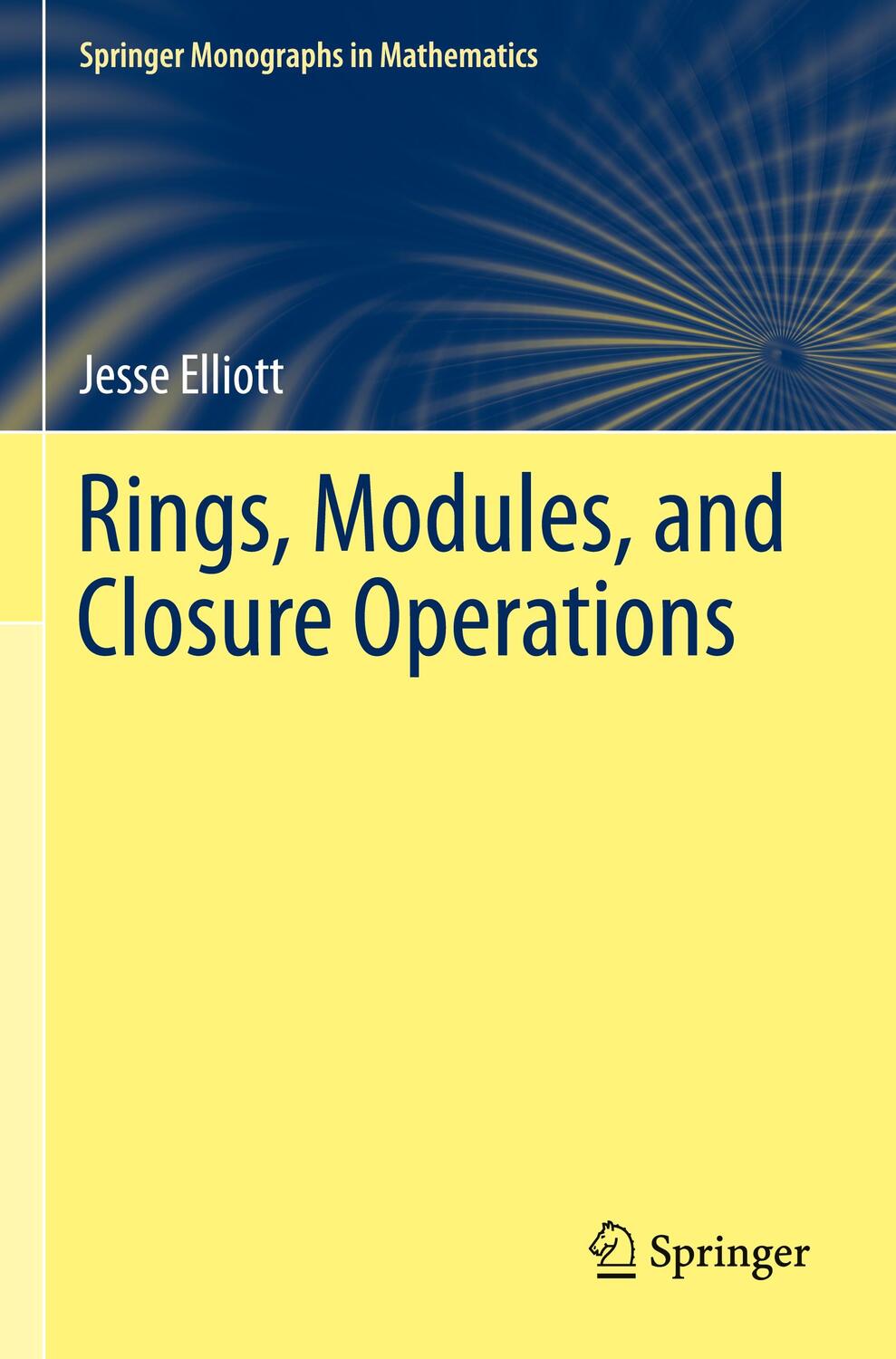 Cover: 9783030244033 | Rings, Modules, and Closure Operations | Jesse Elliott | Taschenbuch