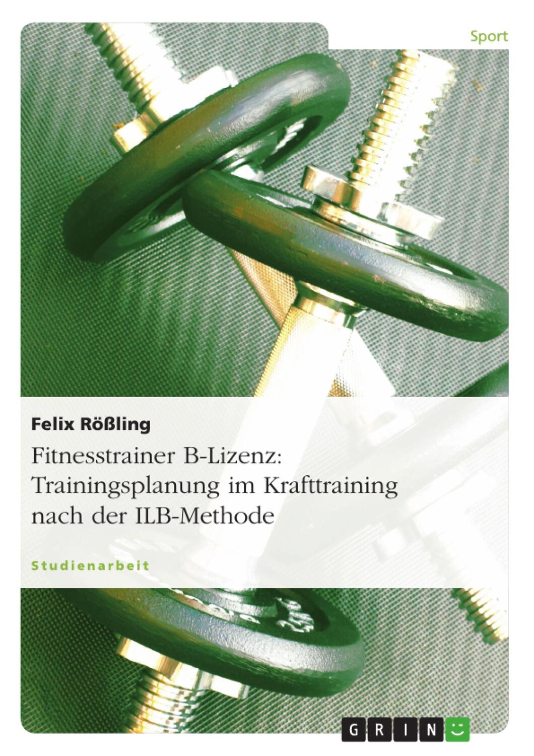 Cover: 9783640542758 | Fitnesstrainer B-Lizenz: Trainingsplanung im Krafttraining nach der...