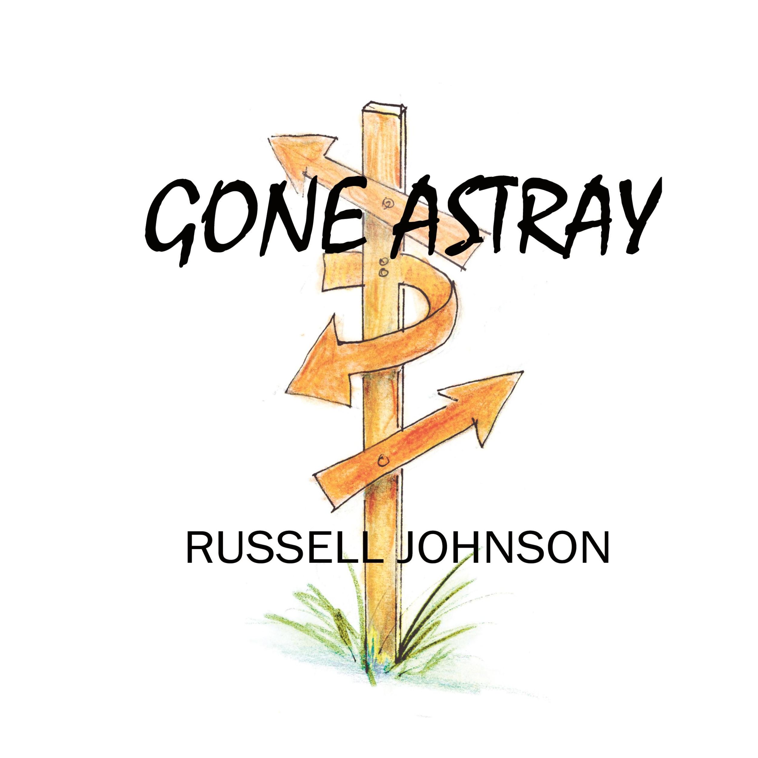 Cover: 9780985256555 | Gone Astray | Russell Johnson | Taschenbuch | Englisch | 2024