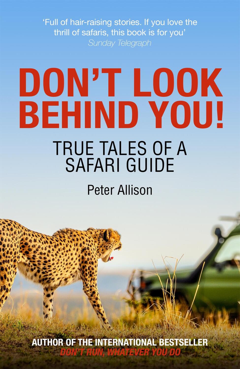 Cover: 9781529309379 | Don't Look Behind You! | True Tales of a Safari Guide | Peter Allison