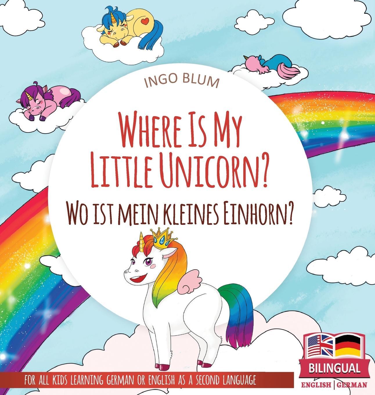 Cover: 9783947410521 | Where Is My Little Unicorn? - Wo ist mein kleines Einhorn? | Ingo Blum