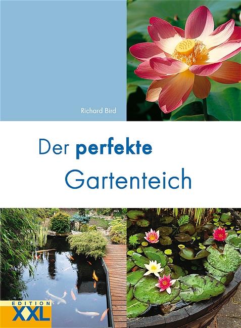 Cover: 9783897362529 | Der perfekte Gartenteich | Richard Bird | Buch | 148 S. | Deutsch