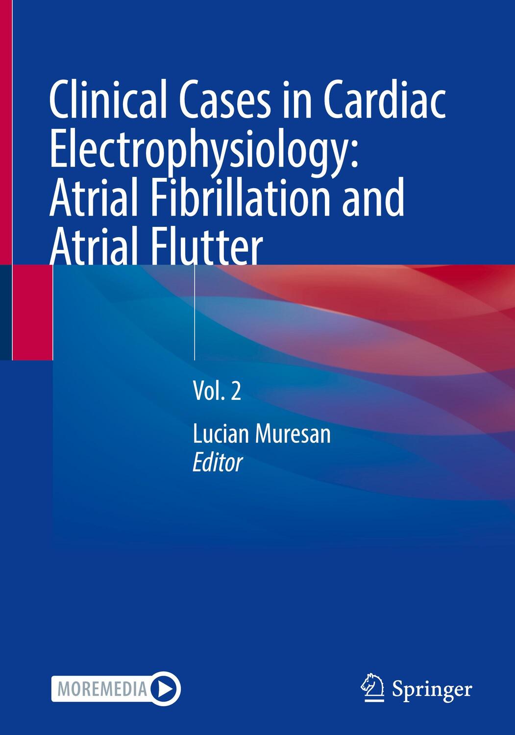 Cover: 9783031345784 | Clinical Cases in Cardiac Electrophysiology: Atrial Fibrillation...