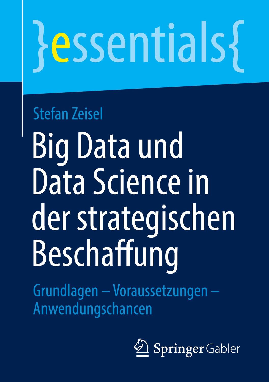 Cover: 9783658312015 | Big Data und Data Science in der strategischen Beschaffung | Zeisel