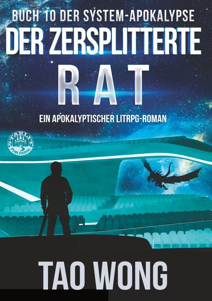 Cover: 9783757906948 | Der zersplitterte Rat | Ein Apokalyptischer LitRPG - Roman | Tao Wong
