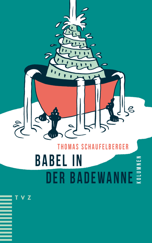 Cover: 9783290185121 | Babel in der Badewanne | Kolumnen | Thomas Schaufelberger | Buch