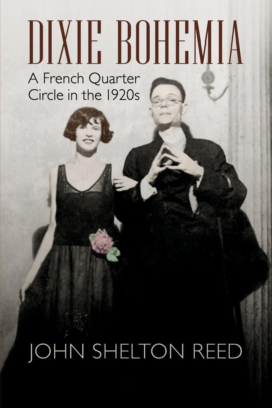 Cover: 9780807156100 | Dixie Bohemia | A French Quarter Circle in the 1920s | Reed | Buch