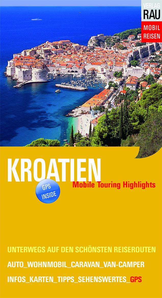 Cover: 9783926145819 | Kroatien | Mobile Touring Highlights | Werner Rau | Taschenbuch | 2018