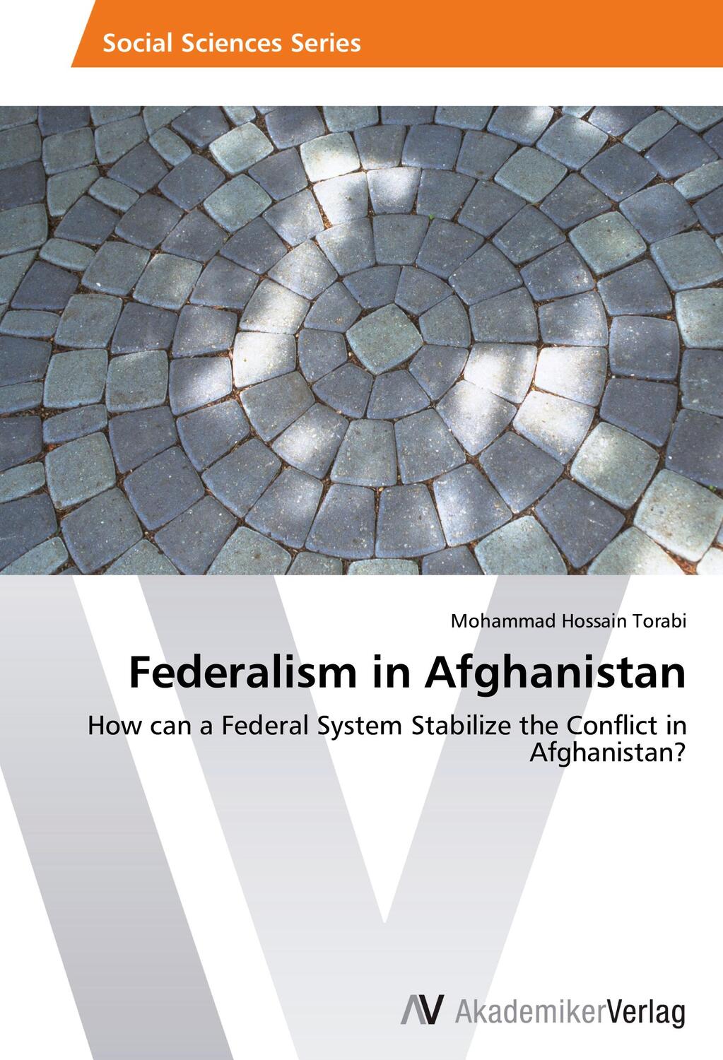 Cover: 9783639459111 | Federalism in Afghanistan | Mohammad Hossain Torabi | Taschenbuch