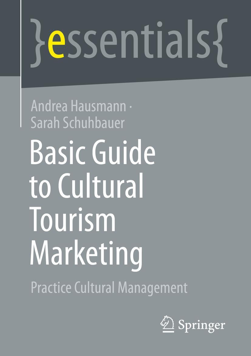 Cover: 9783658399733 | Basic Guide to Cultural Tourism Marketing | Sarah Schuhbauer (u. a.)