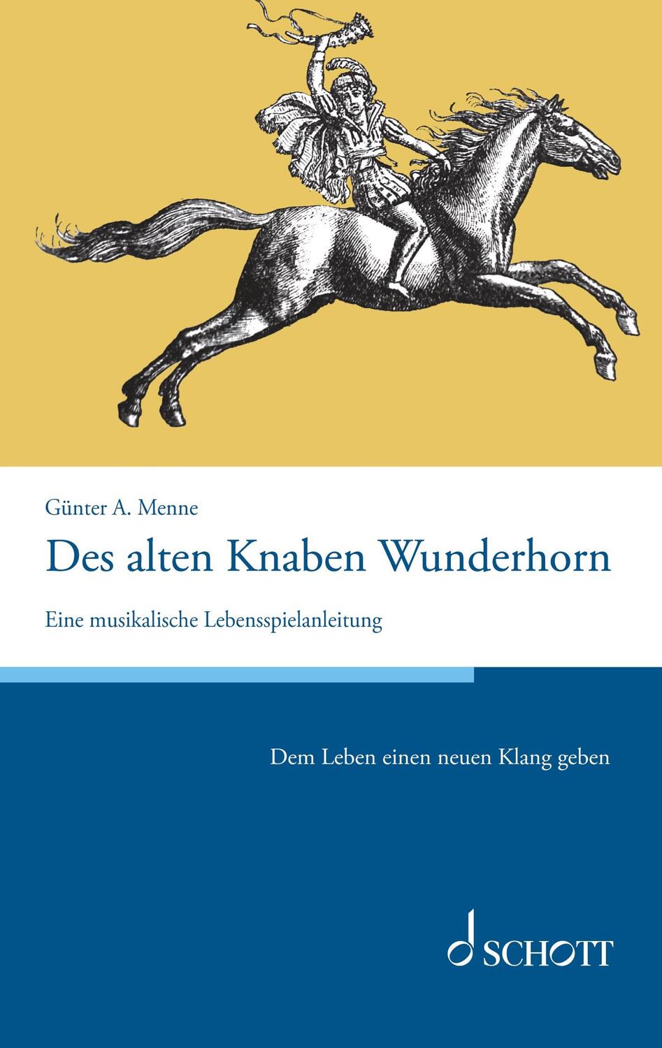Cover: 9783959836364 | Des alten Knaben Wunderhorn | Eine musikalische Lebensspielanleitung