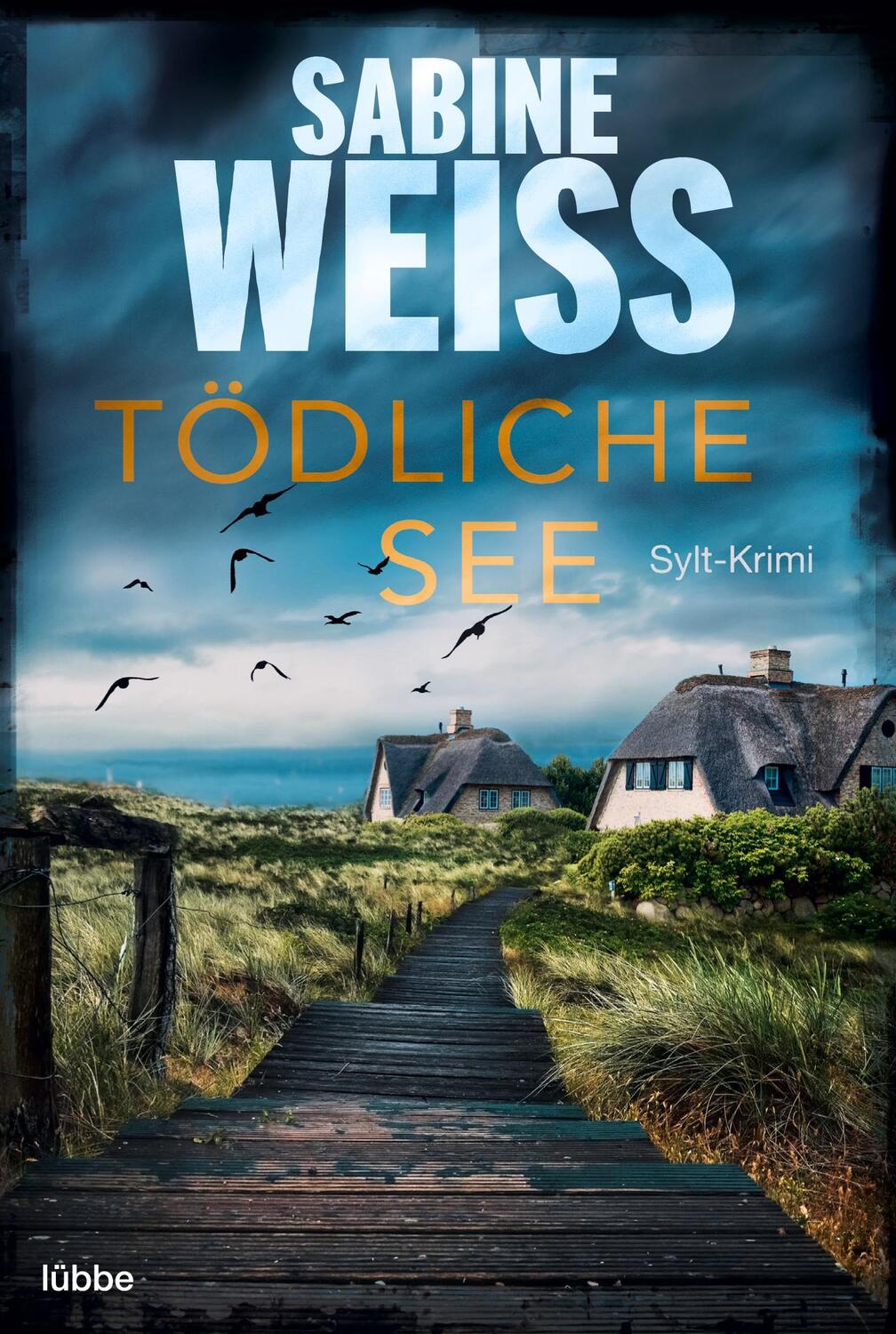 Cover: 9783404184095 | Tödliche See | Sylt-Krimi | Sabine Weiß | Taschenbuch | Liv Lammers