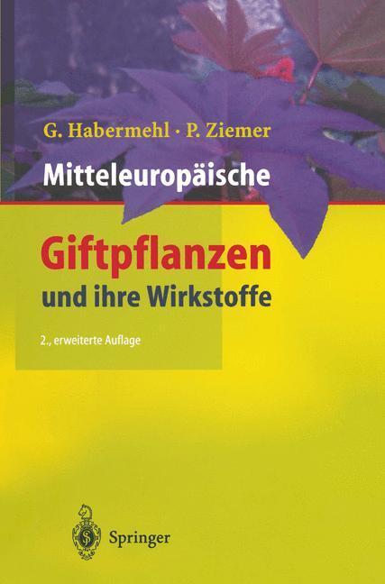Cover: 9783642641985 | Mitteleuropäische Giftpflanzen und ihre Wirkstoffe | Ziemer (u. a.)