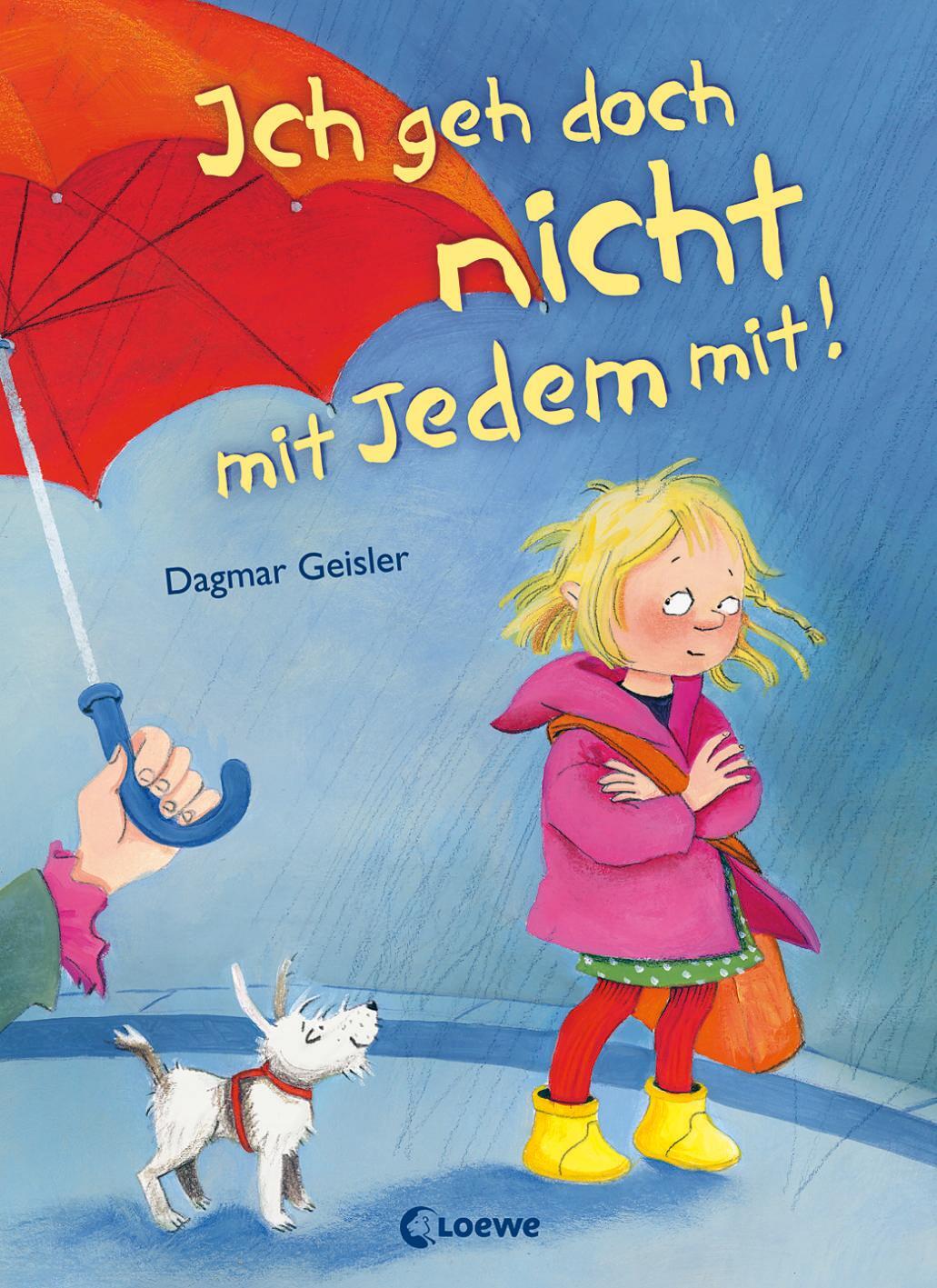 Cover: 9783785562390 | Ich geh doch nicht mit Jedem mit! | Dagmar Geisler | Buch | Deutsch