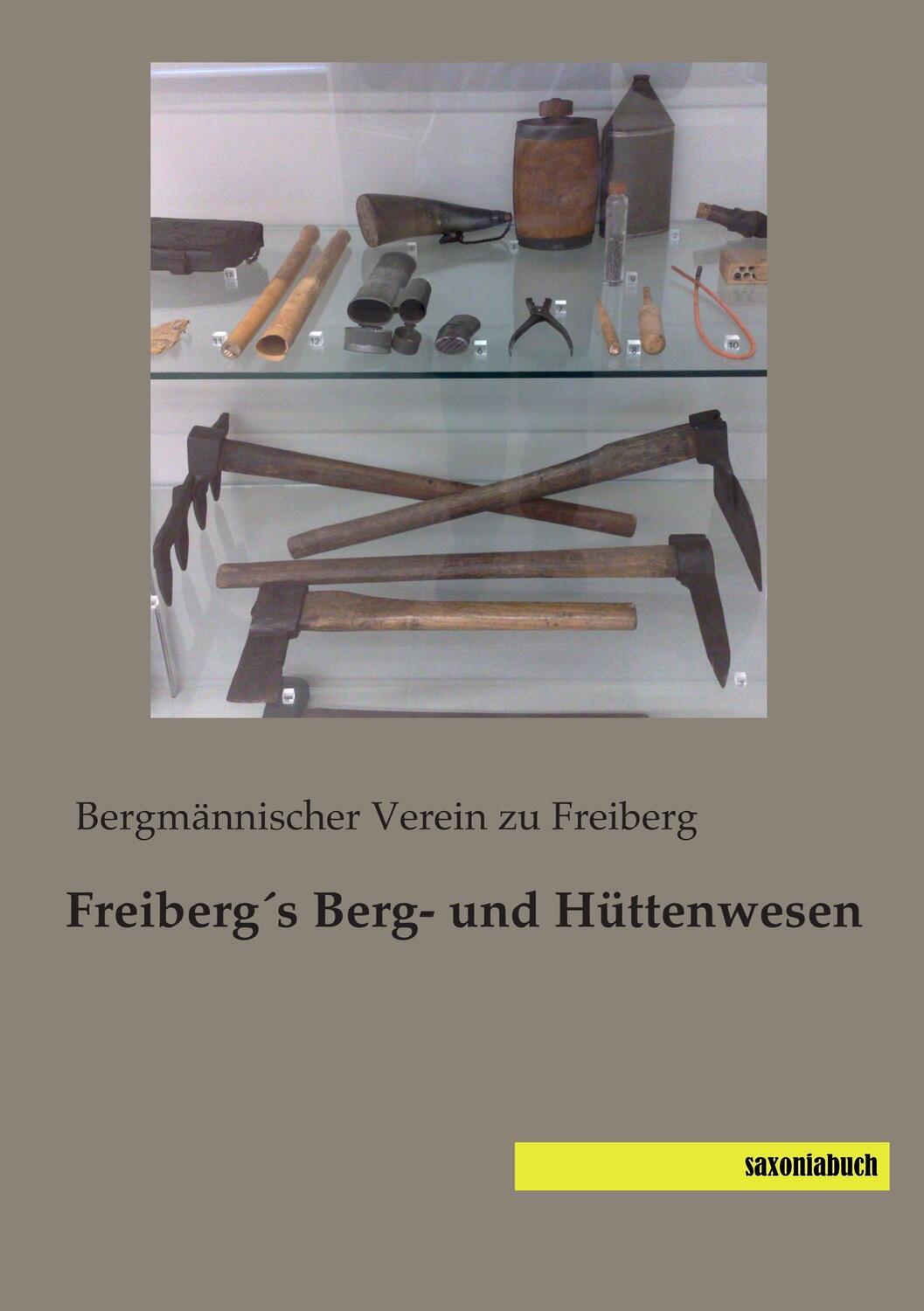 Cover: 9783957703552 | Freiberg´s Berg- und Hüttenwesen | Bergmännischer Verein zu Freiberg