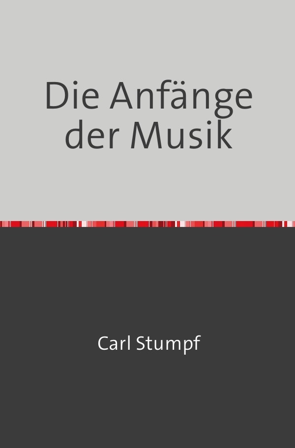 Cover: 9783754146200 | Die Anfänge der Musik | Carl Stumpf | Taschenbuch | 2021 | epubli