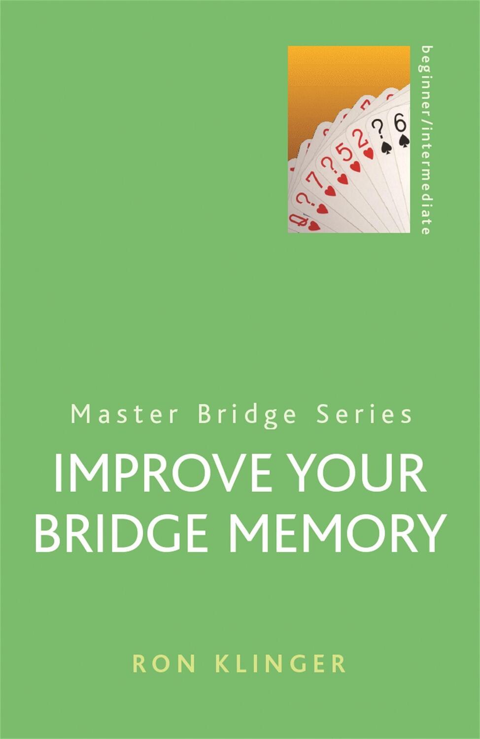 Cover: 9780304361168 | Improve Your Bridge Memory | Ron Klinger | Taschenbuch | Master Bridge