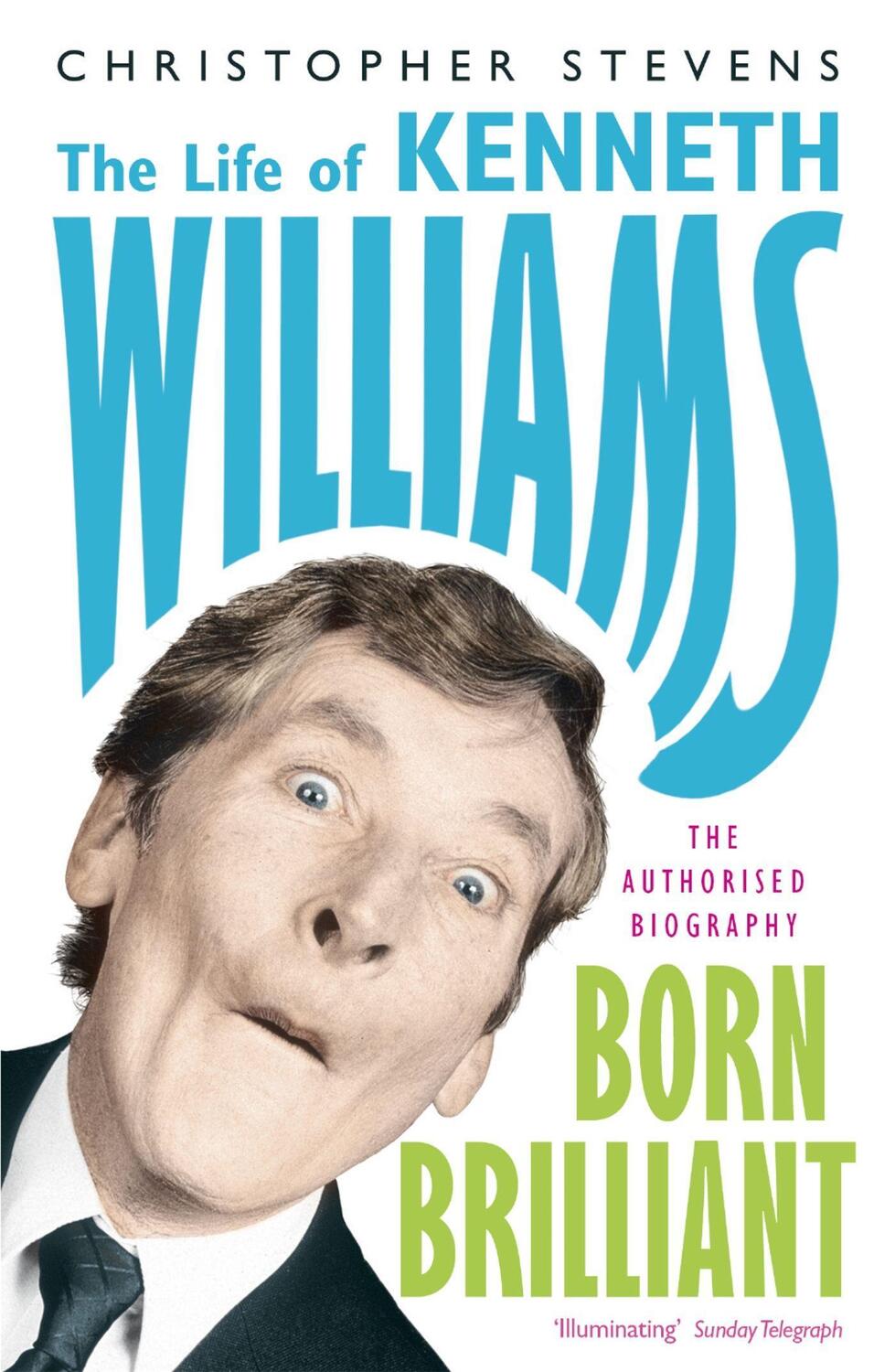 Cover: 9781848541979 | Kenneth Williams: Born Brilliant | The Life of Kenneth Williams | Buch