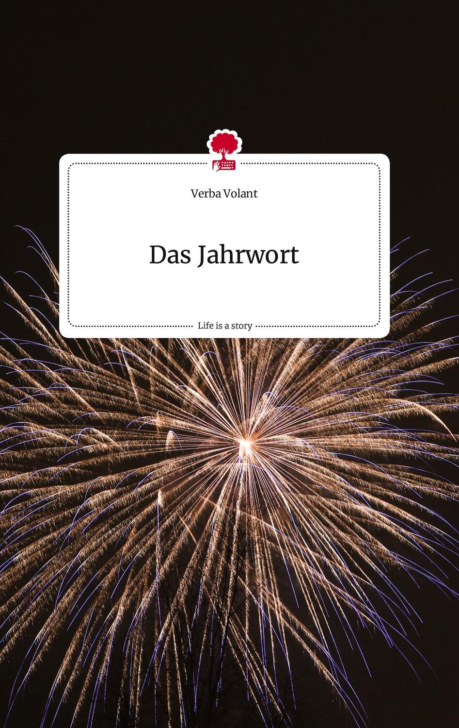 Cover: 9783710809613 | Das Jahrwort. Life is a Story - story.one | Verba Volant | Buch | 2022