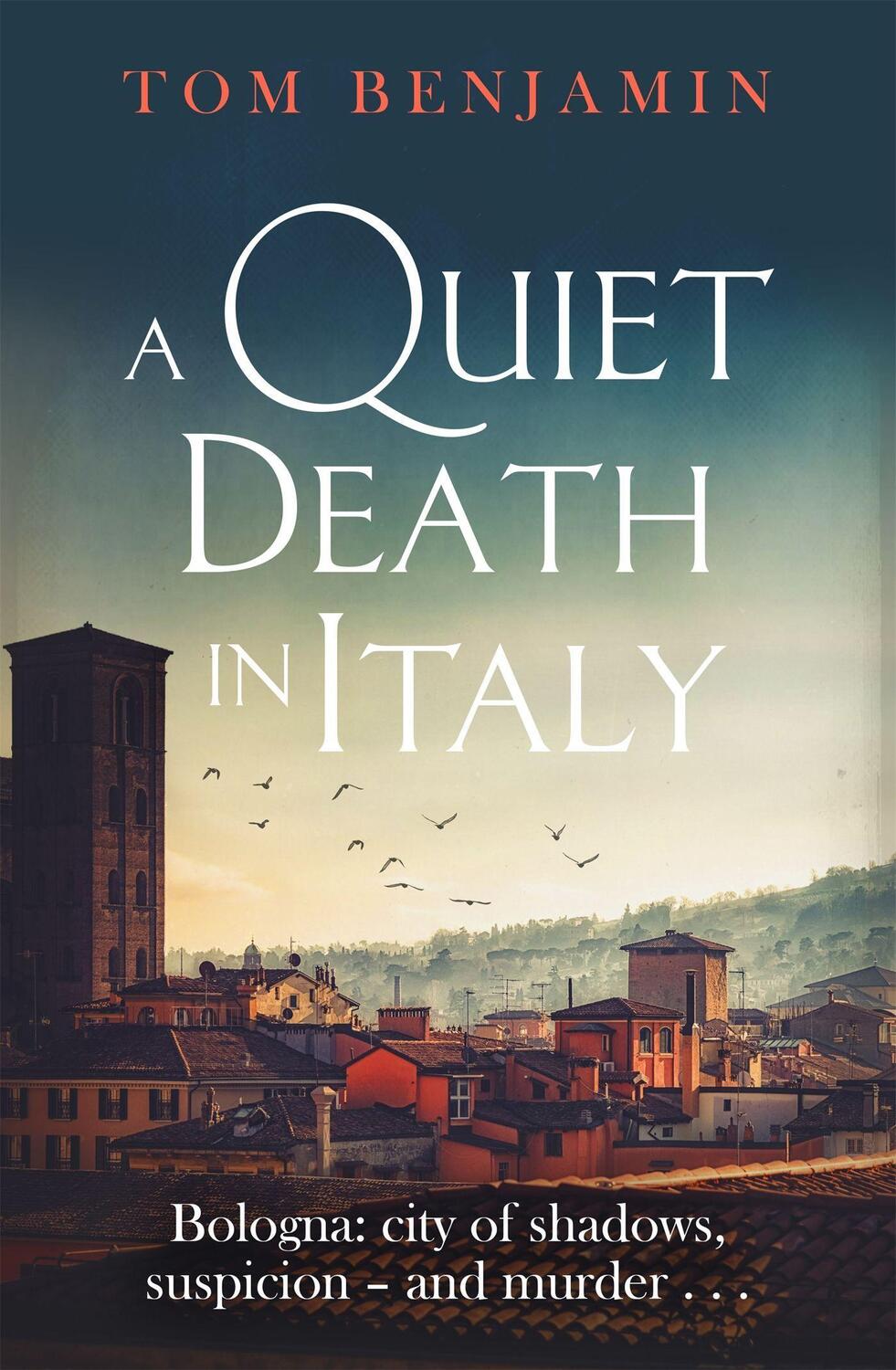 Cover: 9781472131577 | A Quiet Death in Italy | Tom Benjamin | Taschenbuch | Englisch | 2020