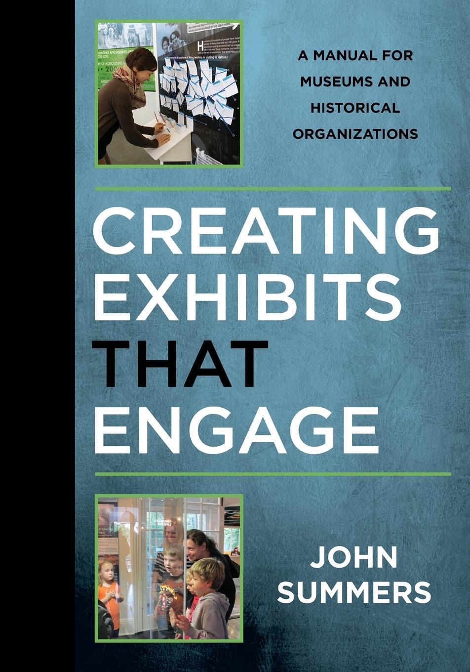 Cover: 9781442279360 | Creating Exhibits That Engage | John Summers | Taschenbuch | Paperback