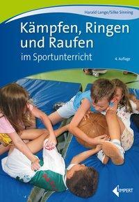 Cover: 9783785319741 | Kämpfen, Ringen und Raufen im Sportunterricht | Harald Lange (u. a.)