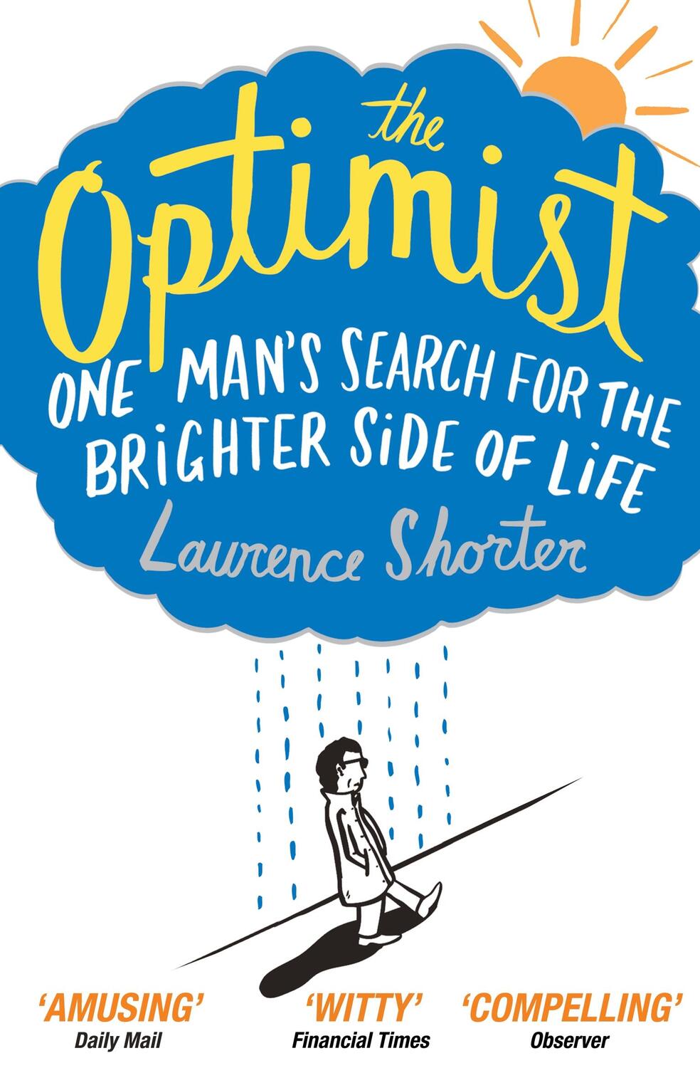 Cover: 9781847671288 | The Optimist | One Man's Search for the Brighter Side of Life | Buch