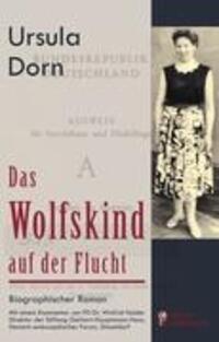 Cover: 9783902647306 | Das Wolfskind auf der Flucht | Ursula Dorn | Taschenbuch | Paperback