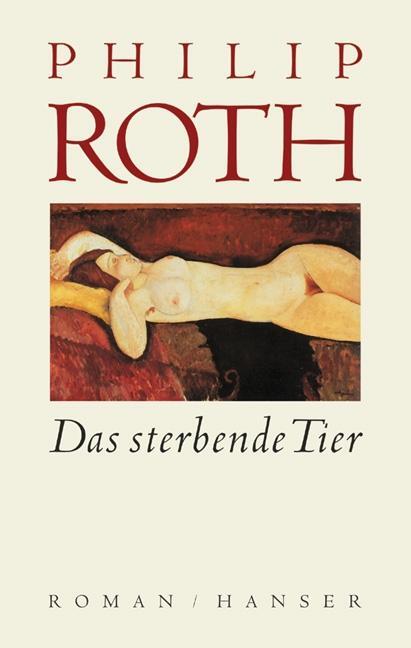 Cover: 9783446202733 | Das sterbende Tier | Philip Roth | Buch | Deutsch | 2003