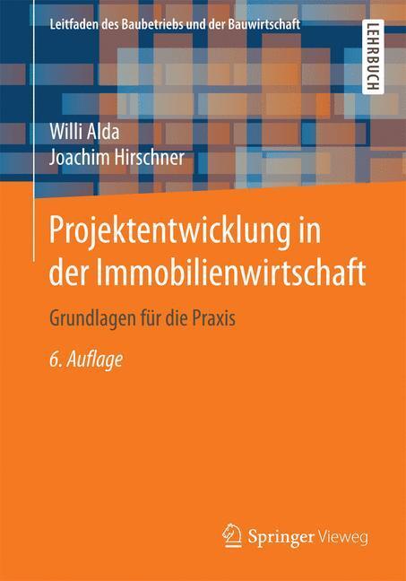 Cover: 9783658139292 | Projektentwicklung in der Immobilienwirtschaft | Willi Alda (u. a.)