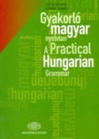 Cover: 9789630589338 | A Practical Hungarian Grammar | S. Szita (u. a.) | Taschenbuch | 2009