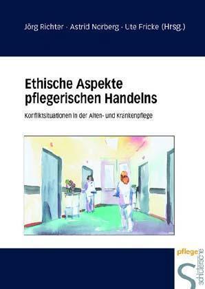Cover: 9783877066836 | Ethische Aspekte pflegerischen Handelns | Jörg Richter (u. a.) | Buch
