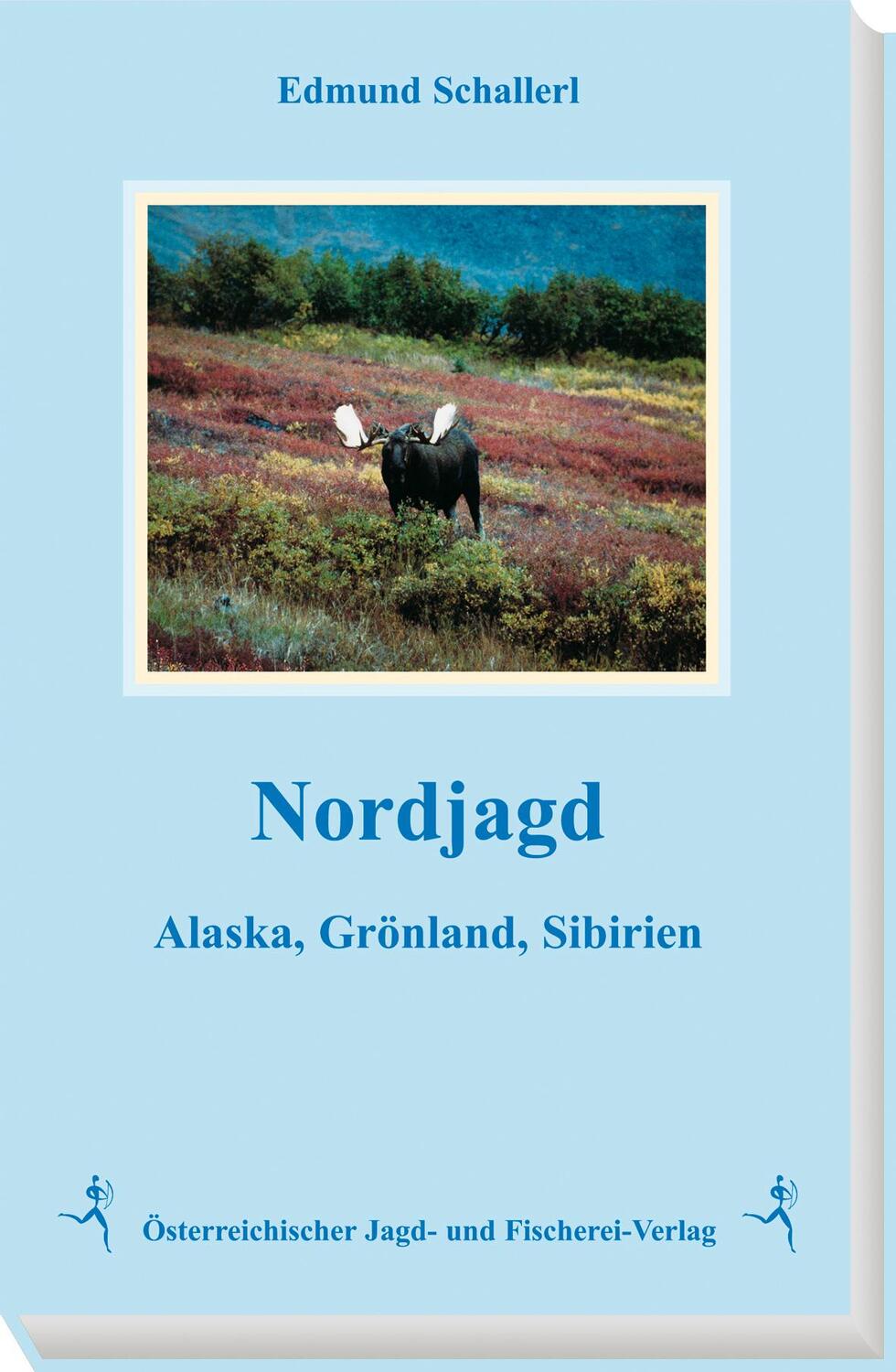 Cover: 9783852080376 | Nordjagd | Alaska, Grönland, Sibirien | Edmund Schallerl | Buch | 2002