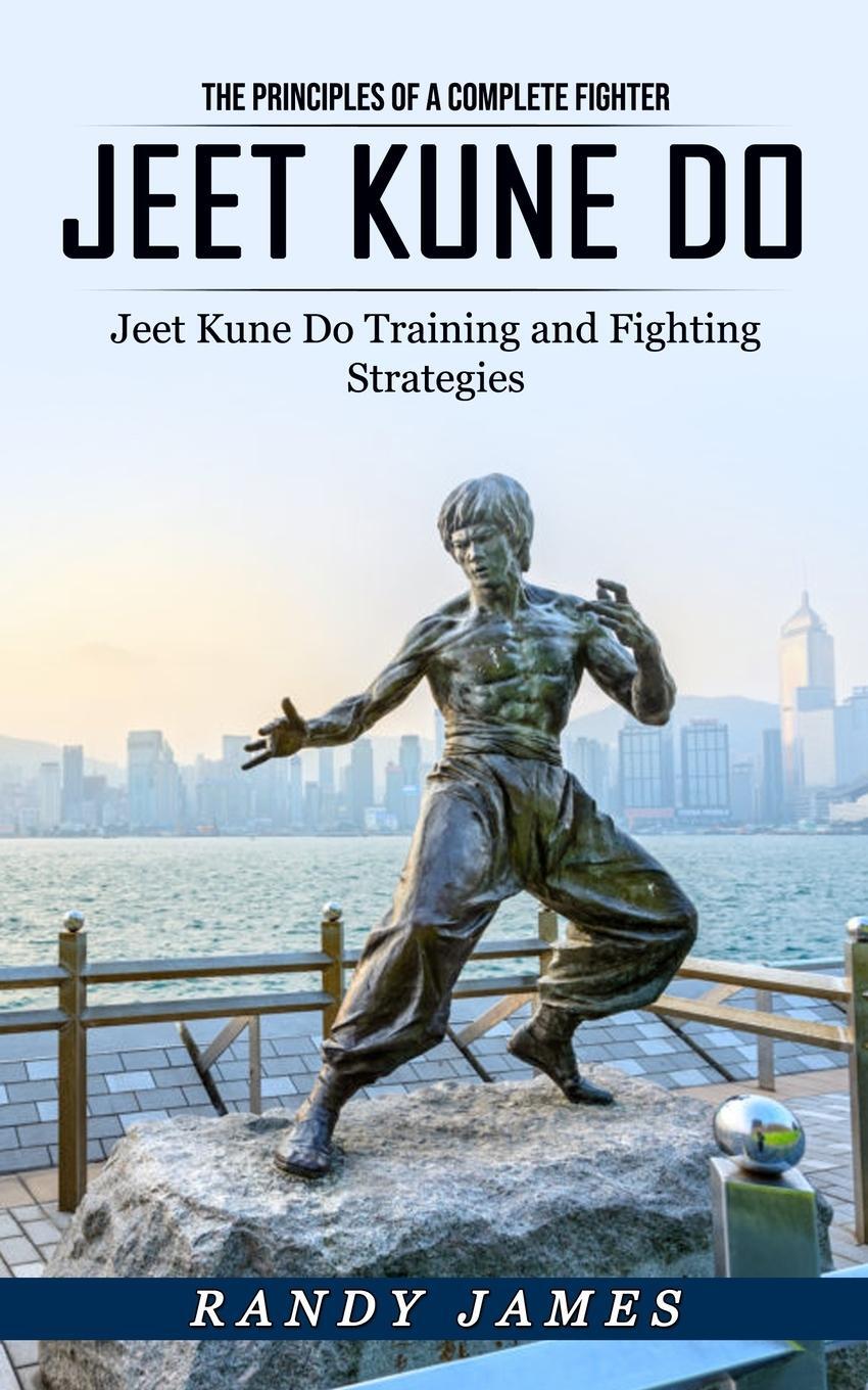 Cover: 9781774858677 | Jeet Kune Do | Randy James | Taschenbuch | Paperback | Englisch | 2022