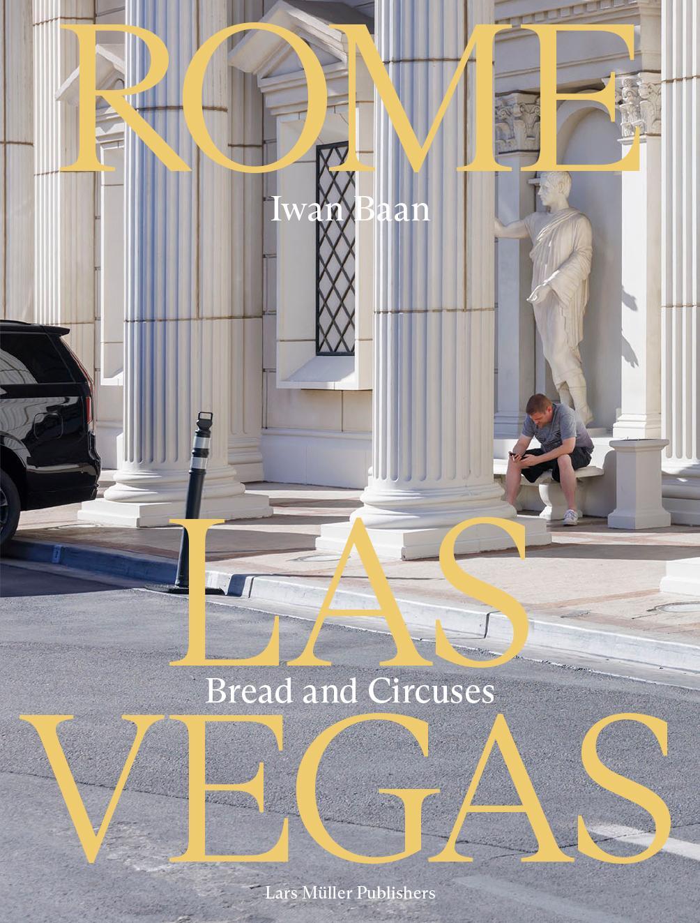 Cover: 9783037787533 | Rome - Las Vegas | Bread and Circuses | Lars Müller | Taschenbuch